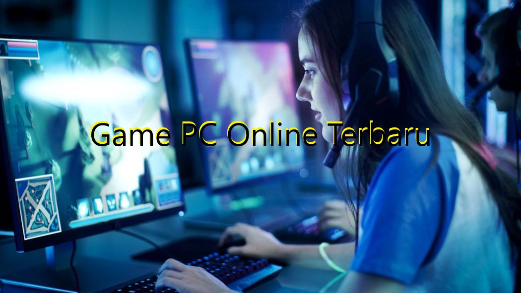 Game Online PC Terbaru